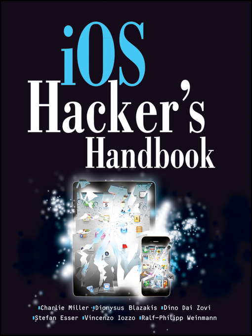 Title details for iOS Hacker's Handbook by Charlie Miller - Available